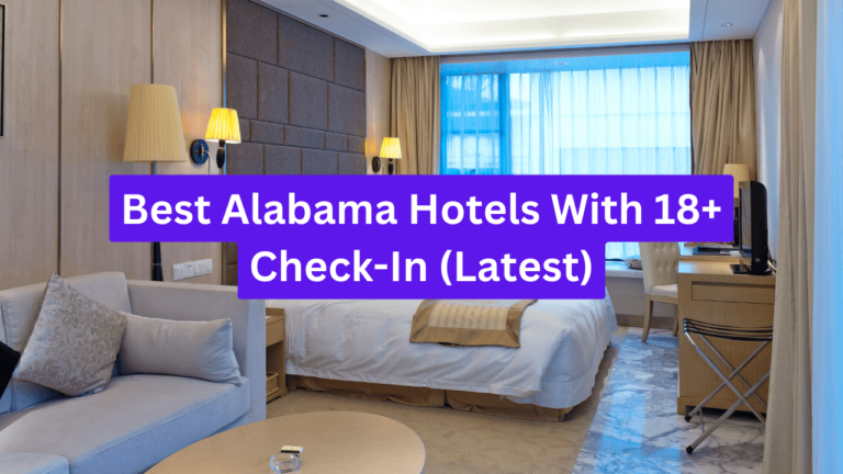 Best Alabama Hotels With 18+ Check-In (Latest)