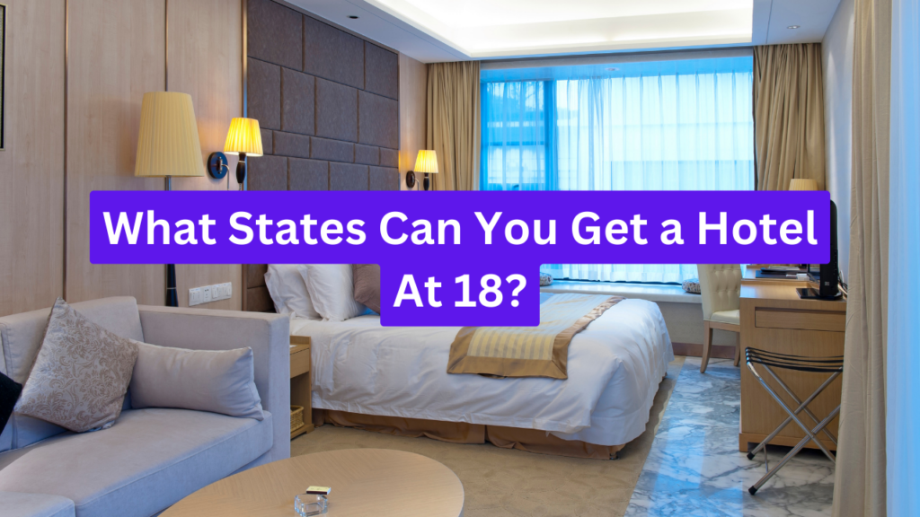What States Can You Get a Hotel At 18?